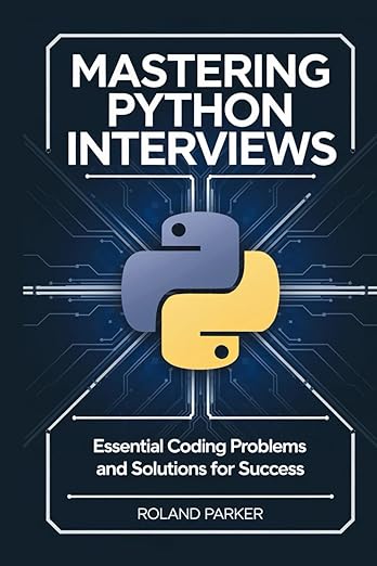 Mastering Python Interviews: Essential Coding Problems and Solutions for Success