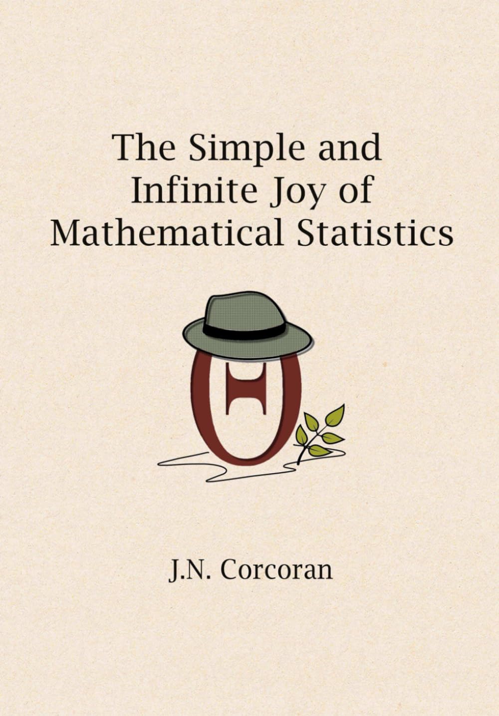 The Simple and Infinite Joy of Mathematical Statistics