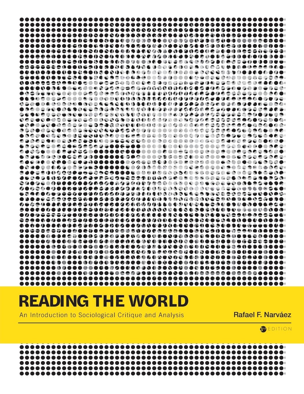 Reading the World: An Introduction to Sociological Critique and Analysis