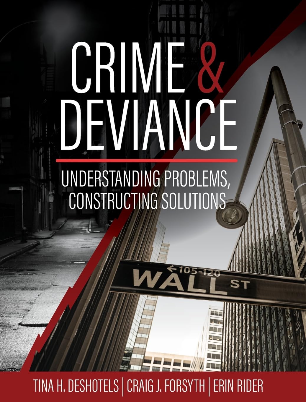 Crime and Deviance: Understanding Problems, Constructing Solutions