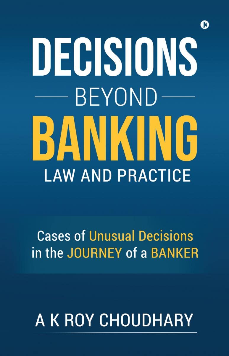 Decisions Beyond Banking Law and Practice