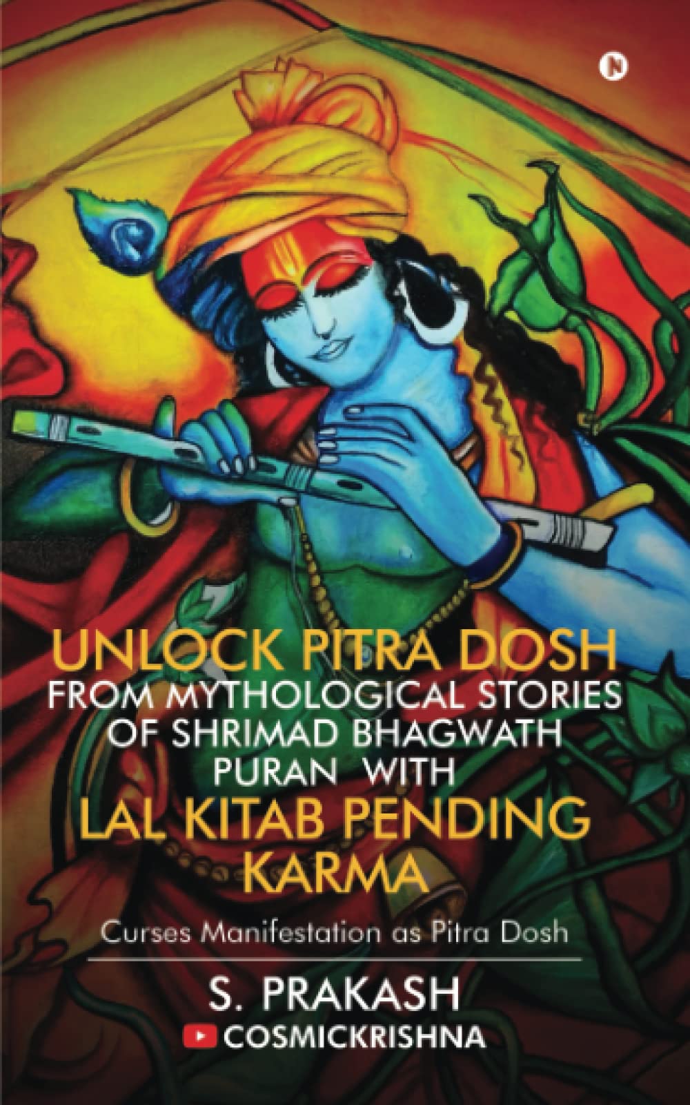 Unlock Pitra Dosh from Mythological Stories of Shrimad Bhagwath Puran with Lal Kitab Pending Karma : Curses Manifestation as Pitra Dosh