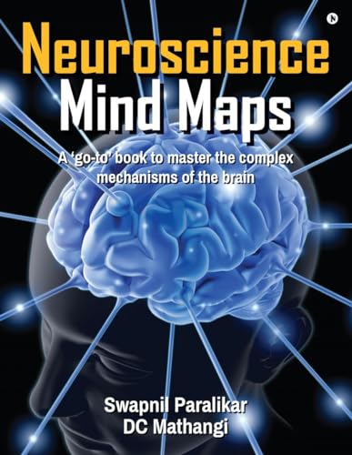 Neuroscience Mind Maps : A 'go-to' book to master the complex mechanisms of the brain