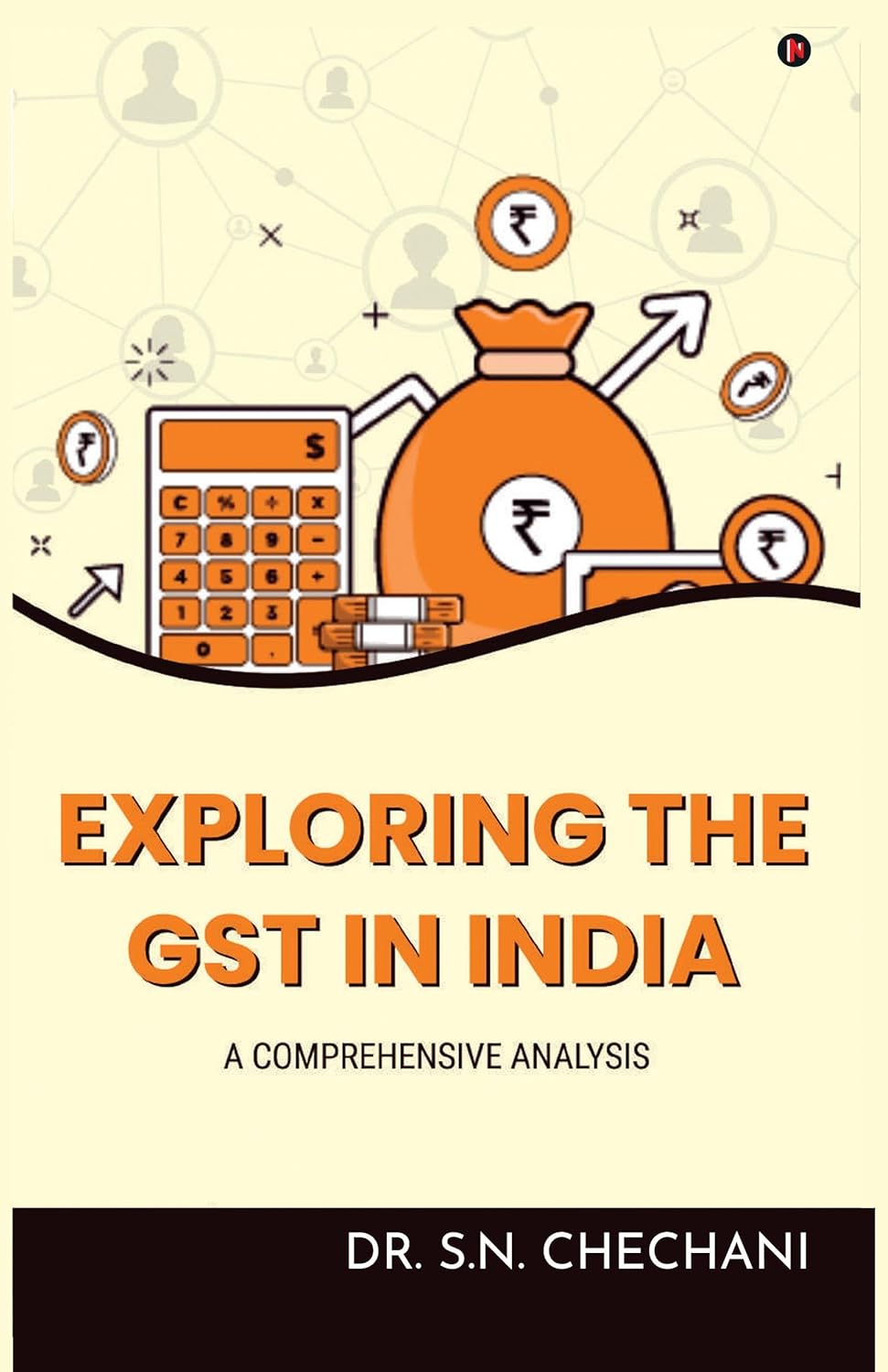 Exploring the Gst in India : A Comprehensive Analysis, Implimentation, Impact and Furture Prospectives