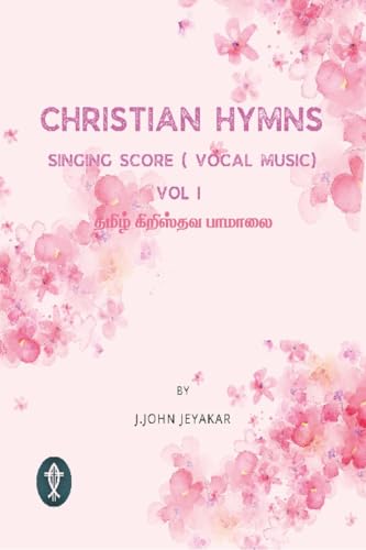 Christian hymns / தமிழ் கிறிஸ்தவ பாமாலை : singing sCore