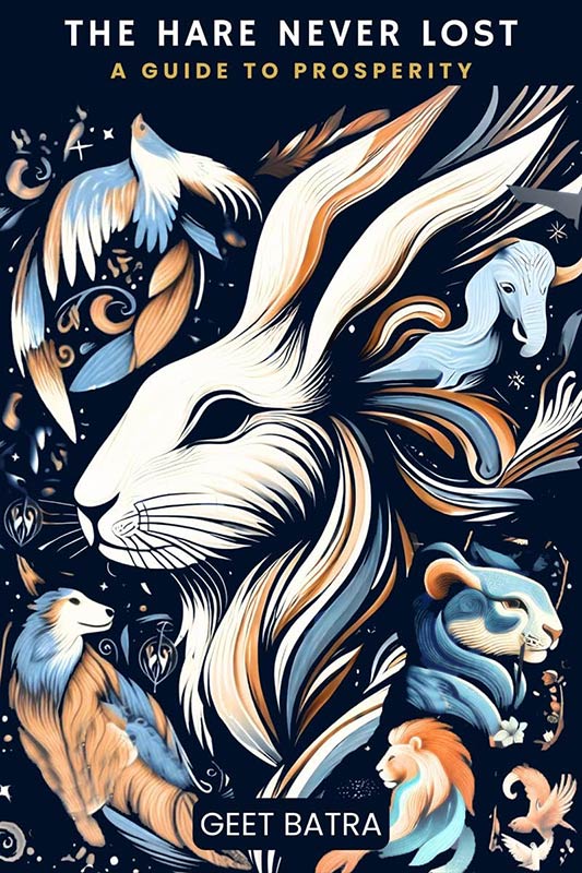 The Hare Never Lost : A Guide To Prosperity