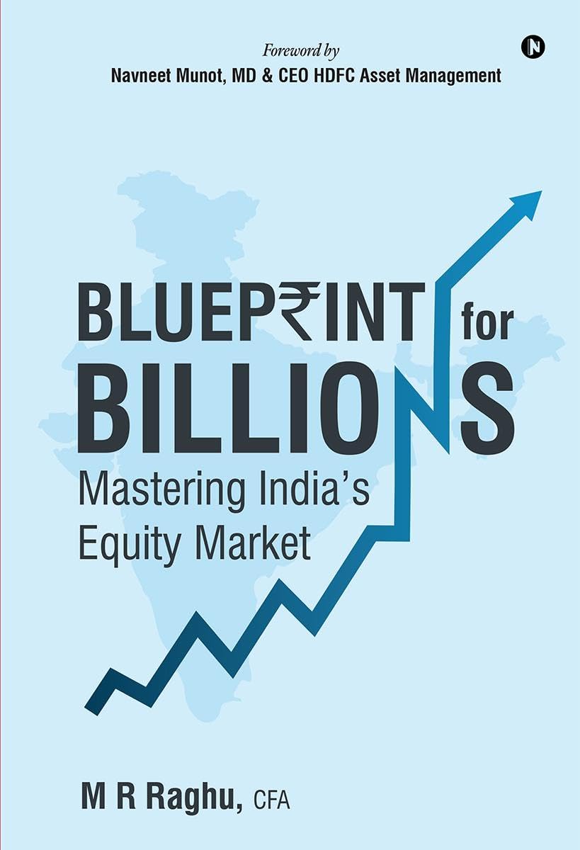 Blueprint for Billions : Mastering India’s Equity Market