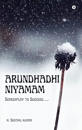 Arundhadhi Niyamam: Screenplay to Success.....