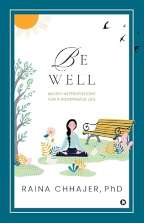 Be Well: Micro-Interventions for a Meaningful Life