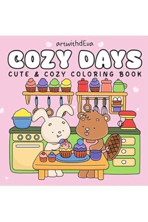 Cozy Days: Cute & Cozy Friends Coloring Book for Adults and Teens Featuring Animal Characters in Cozy Moments for Relaxation