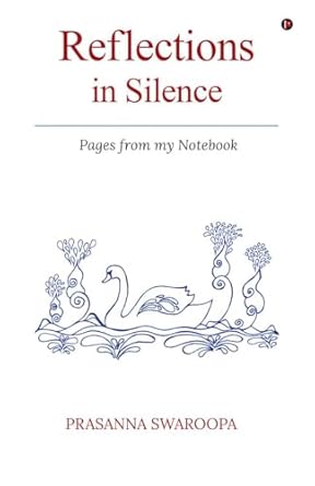 Reflections in Silence: Pages from My Notebook