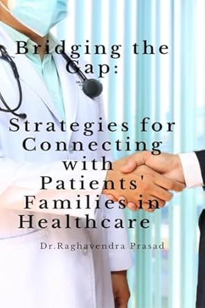 Bridging the Gap: Strategies for Connecting with Patients' Families in Healthcare