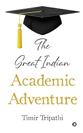 The Great Indian Academic Adventure