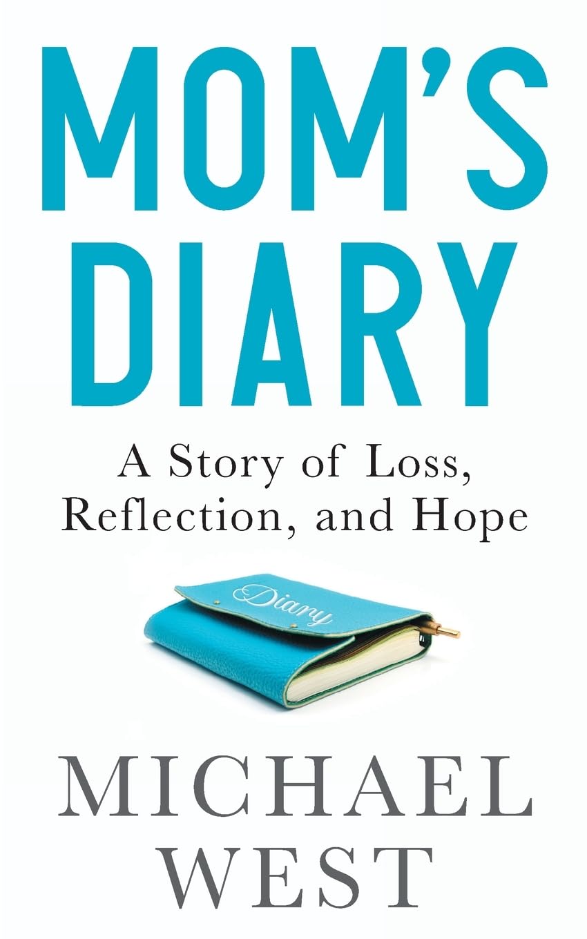 Mom's Diary: A Story of Loss, Reflection, and Hope