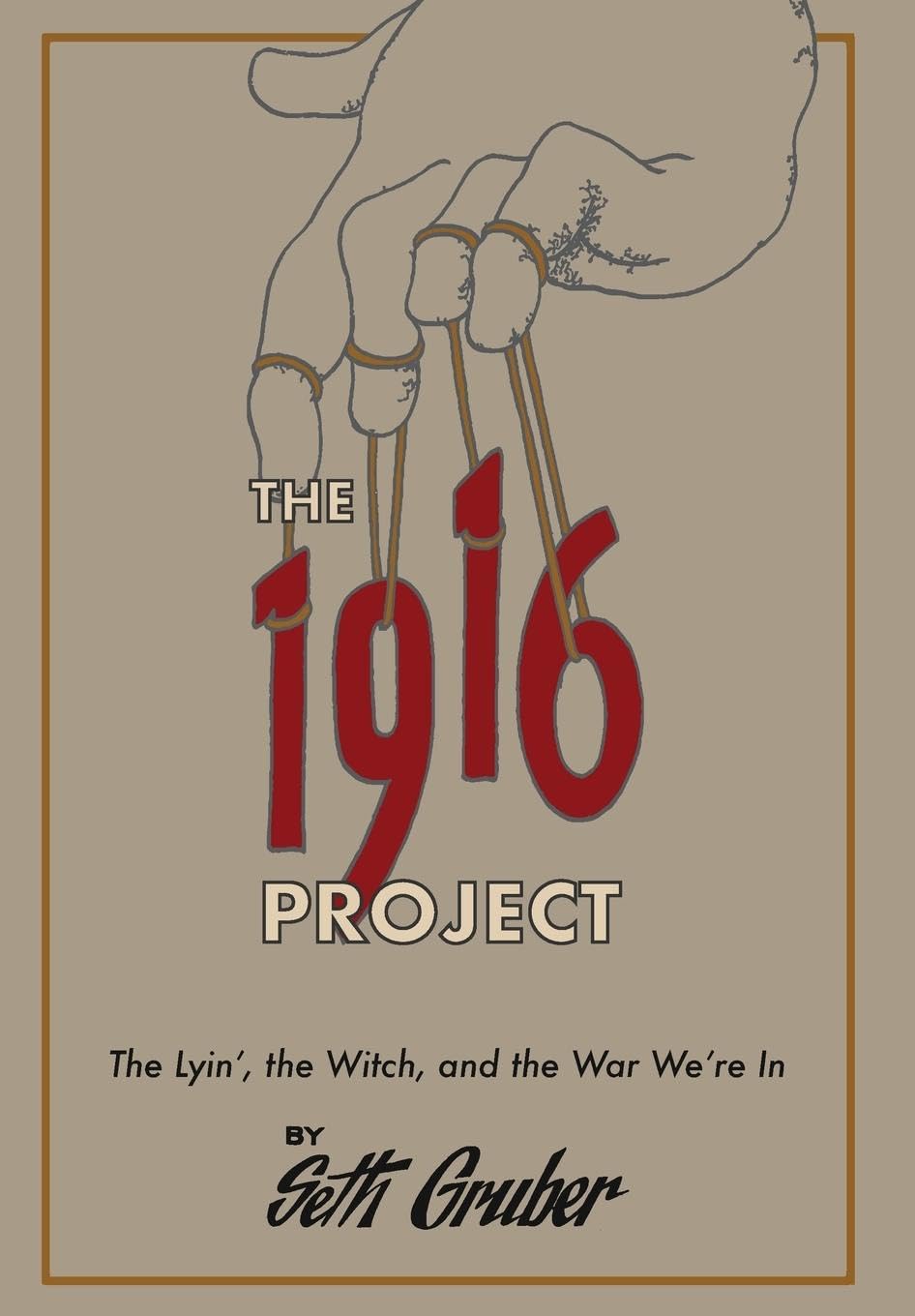 The 1916 Project: The Lyin', The Witch and the War We're In