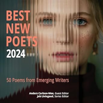 Best New Poets 2024: 50 Poems from Emerging Writers