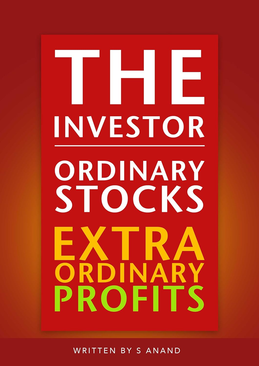 Ordinary Stocks Extra Ordinary Profits