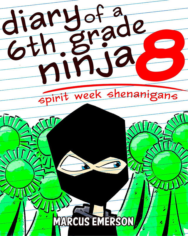 Diary of a 6th Grade Ninja 8