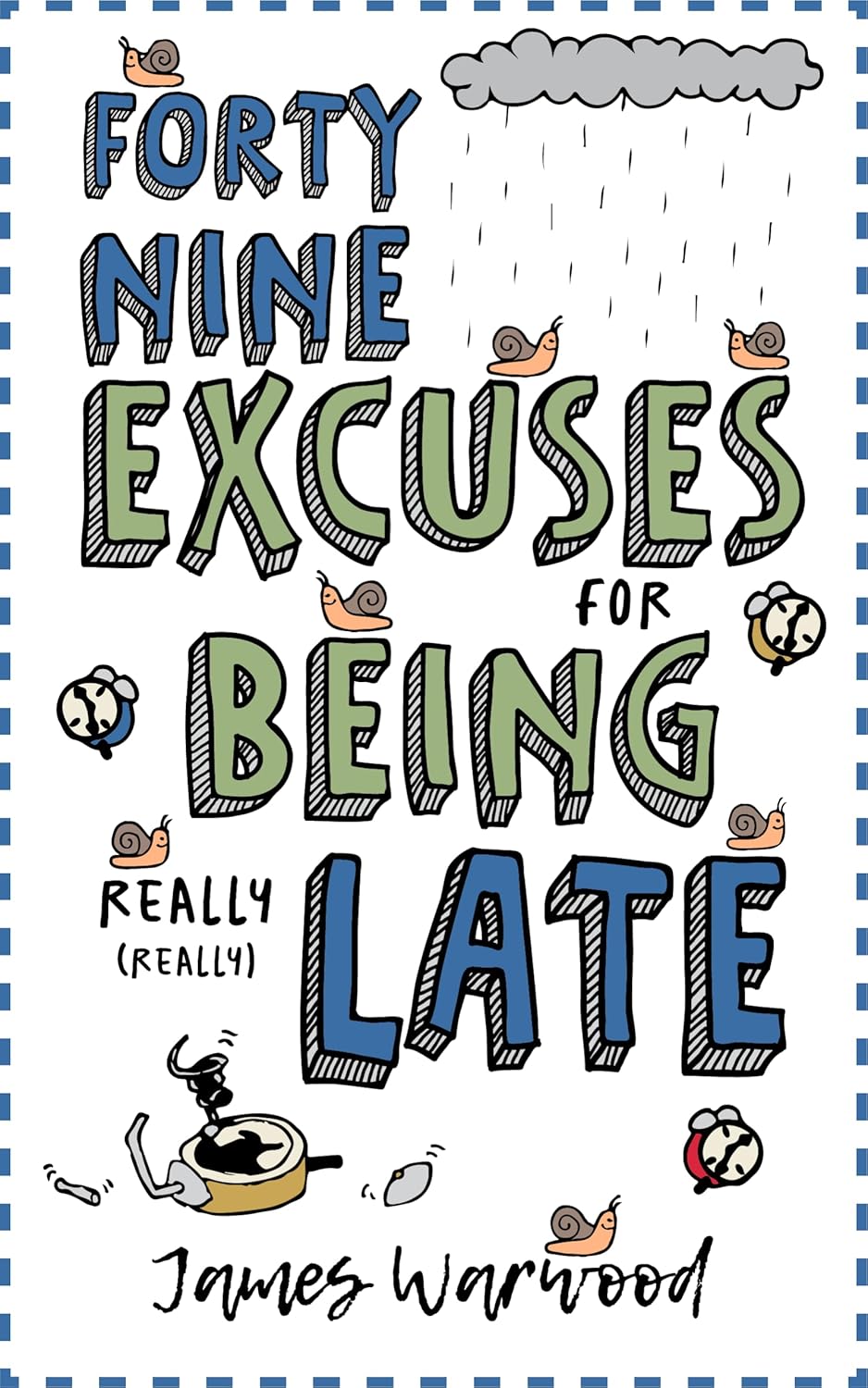 49 Excuses for Being Really Late (The 49 Series Book 7)