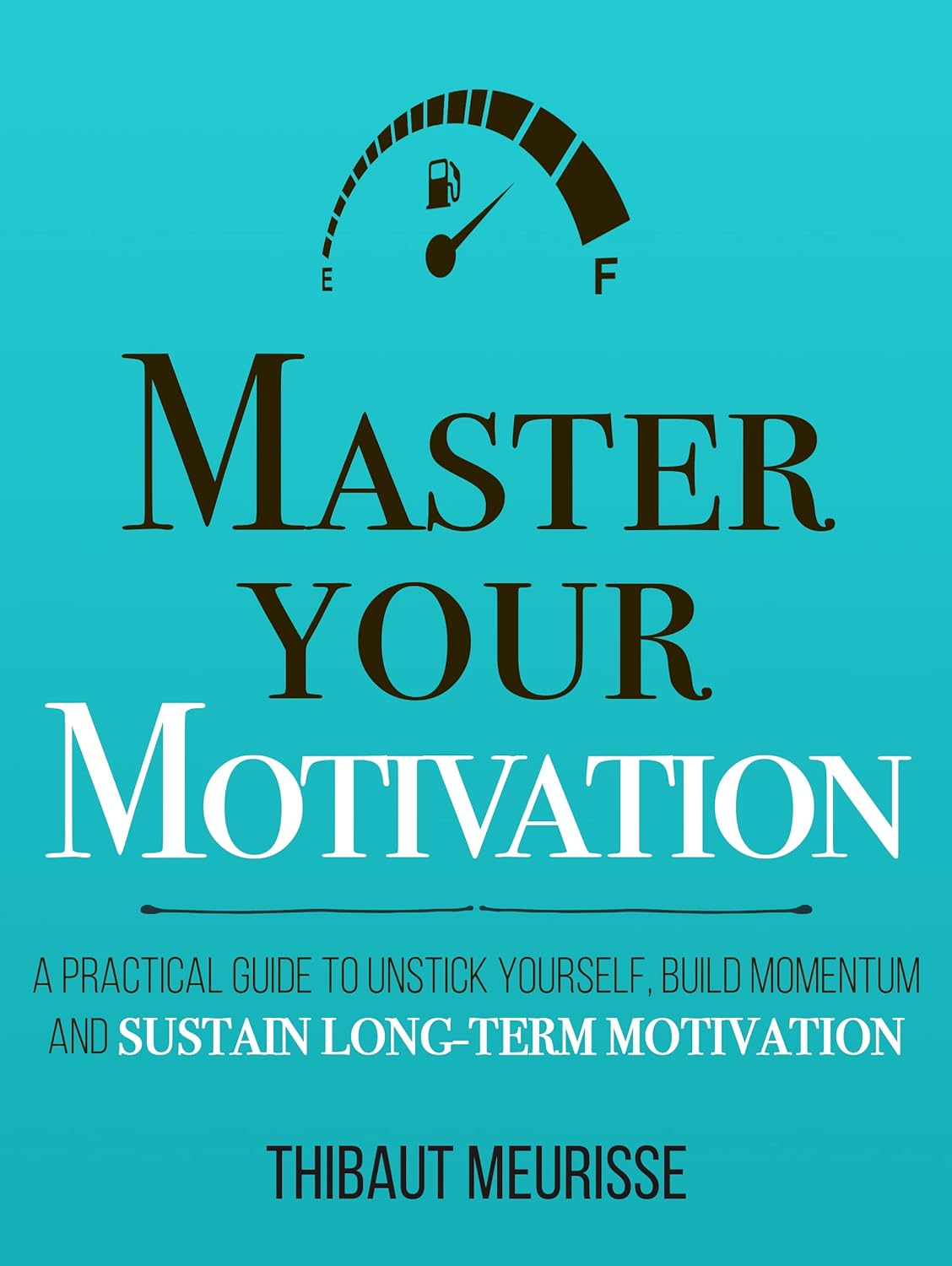 Master Your Motivation