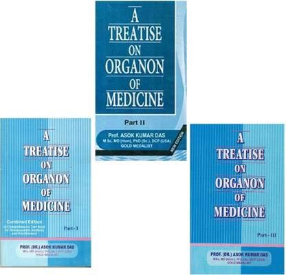 A Treatise On Organon Of Medicine ( 3 Vol Set) (Paperback, Ashok kumar das ) [Paperback] Ashok kumar das