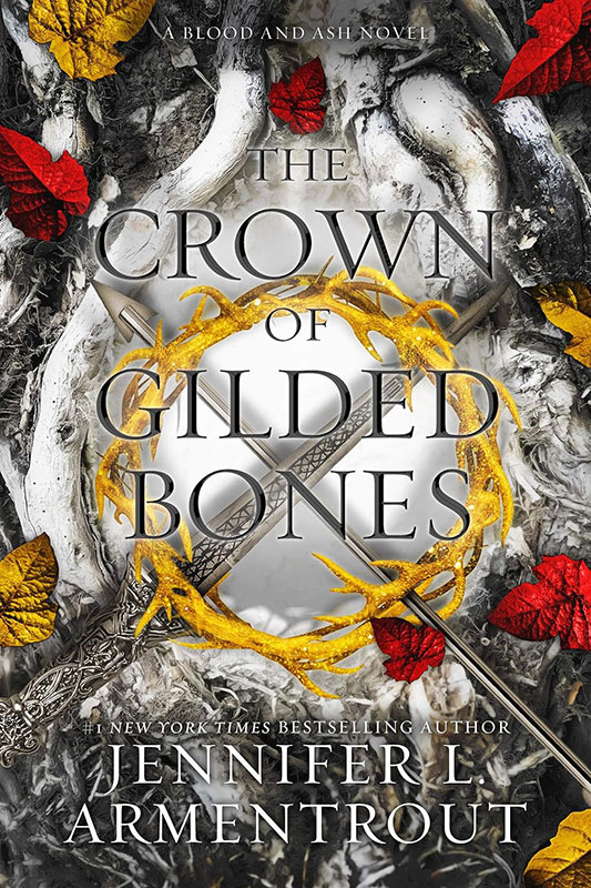 The Crown of Gilded Bones (Blood And Ash Series Book 3)