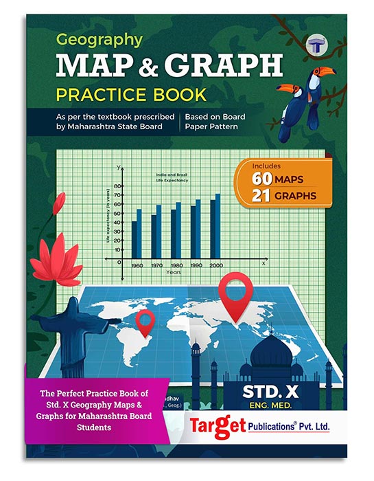 STD 10 Geography Maps and Graph Practice Book | SSC Maharashtra State Board | Extensive Coverage of SSC Geography Map and Graph Based Questions | Based on Std 10th Board Paper Pattern | English Medium