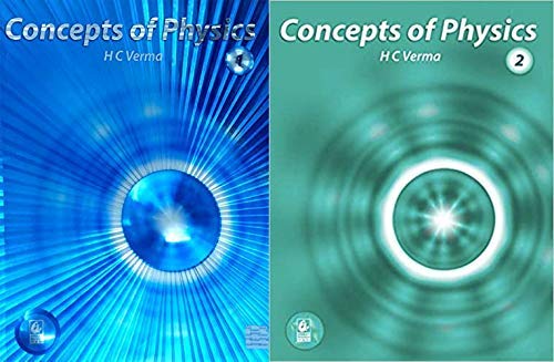 CONCEPTS OF PHYSICS (VOL 1 AND 2 BY H.C.VERMA