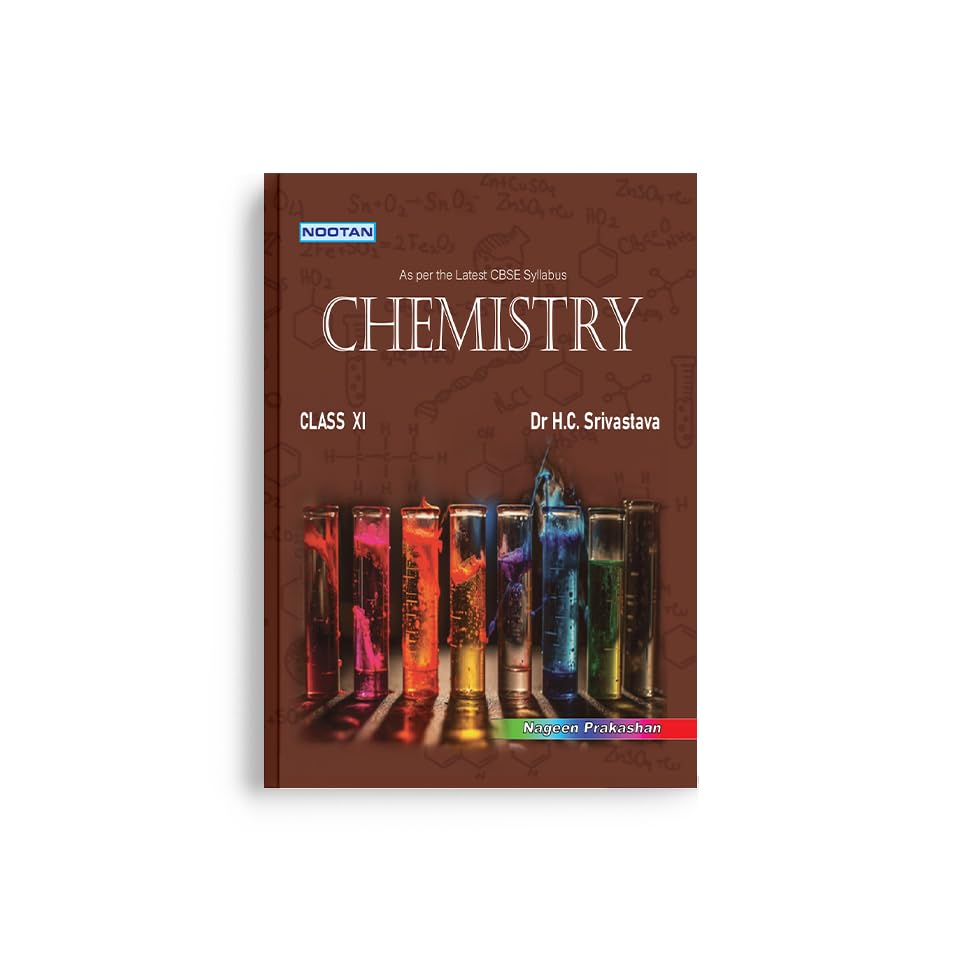 NOOTAN CBSE Board Chemistry Book for Class 11 Academic Year 2024-25 Nageen Prakashan [Paperback] Dr. H.C. Srivastava