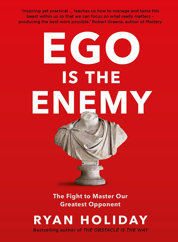 EGO IS THE ENEMY BY RYAN HOLIDAY PAPERBACK ENGLISH EDITION 2023