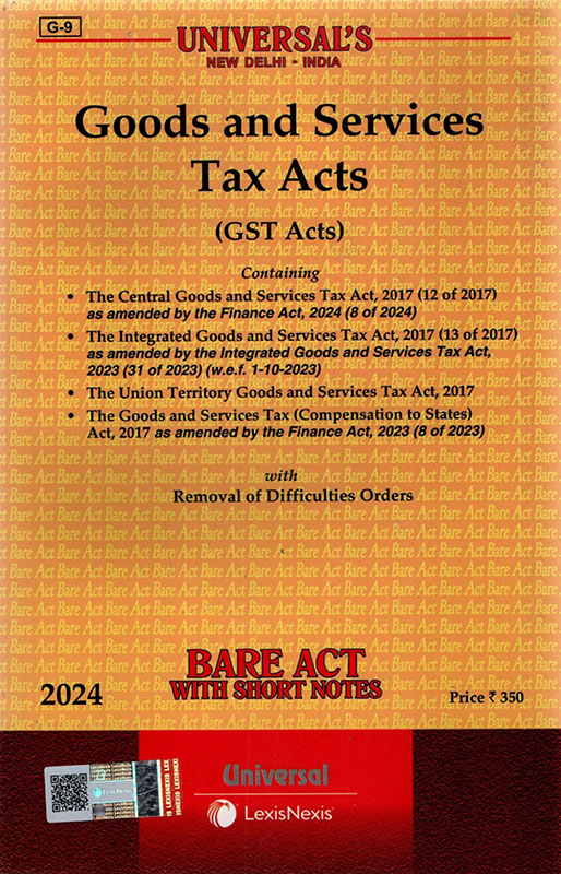 Goods and Services Tax Acts with allied Orders (Containing 4 Acts) Bare Act - Latest 2024 EDITION Universal's