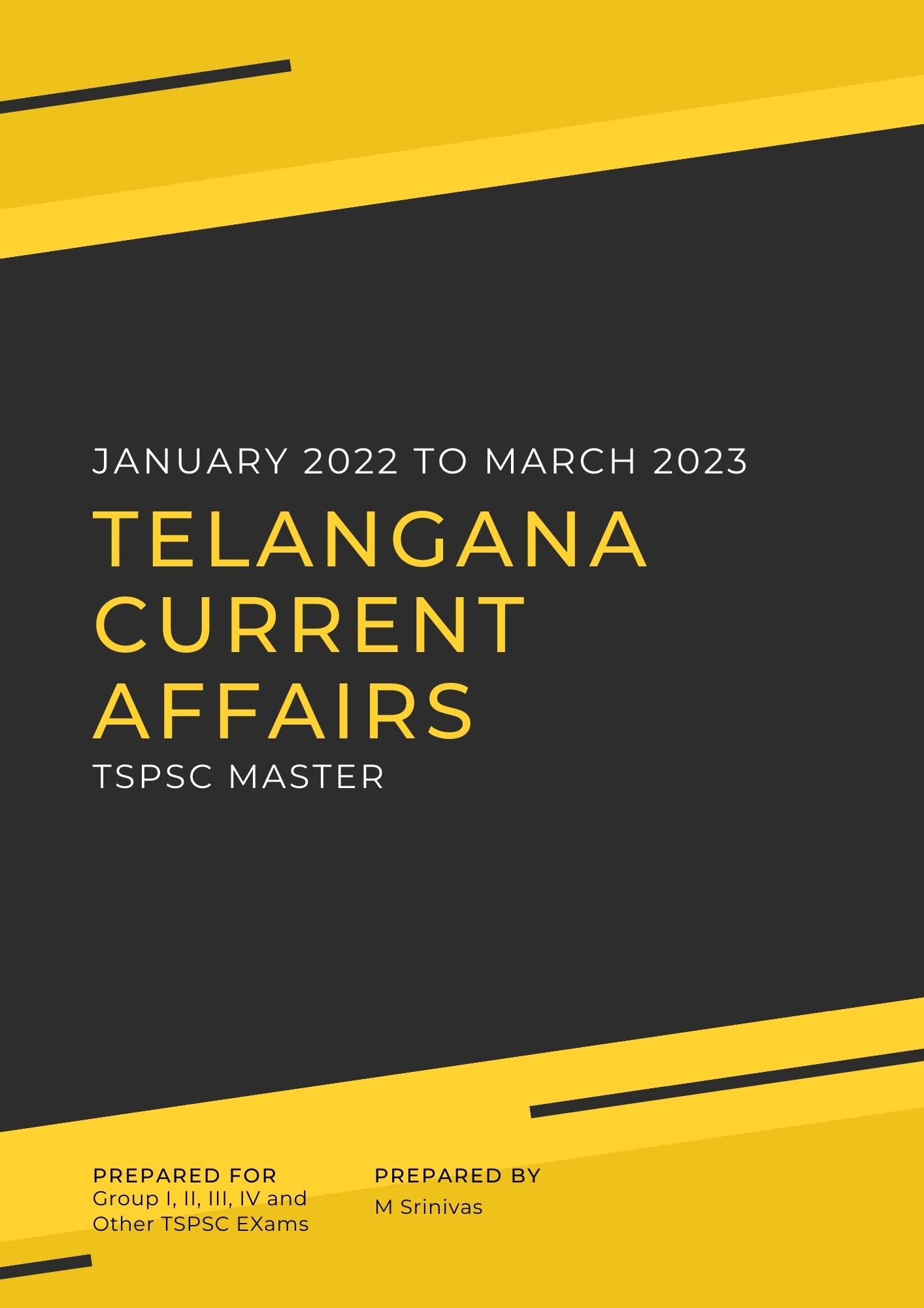 Telangana Current Affairs (Jan 22- Mar 23) | 15 Months | Latest Events, Issues, Ideas & People | For TSPSC Group I, II, III, IV and other TSPSC Exams | Telangana Government Exams