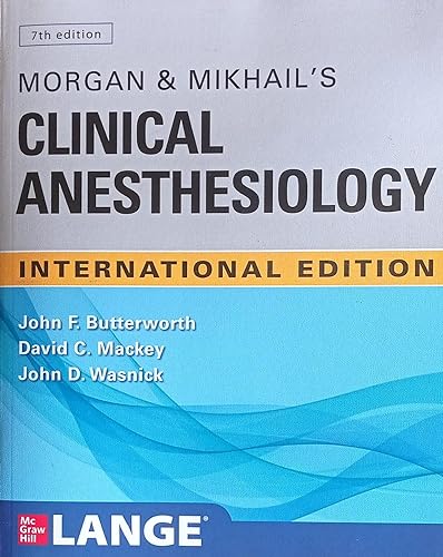 Morgan & Mikhail’s Clinical Anesthesiology by John F Butterworth NVB++