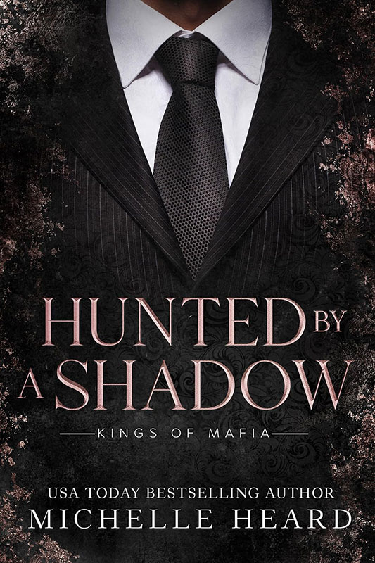 Hunted By A Shadow (Kings Of Mafia)