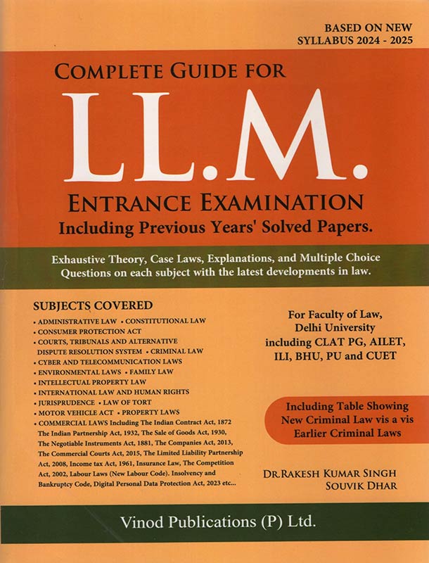 Complete guide for LL.M. Entrance Examination 2024, For CLAT PG, AILET, ILI, BHU, PU AND CUET (Exhaustive theory & MCQ on each Subject) LLM LATEST 2024-2025 Vinod Publications