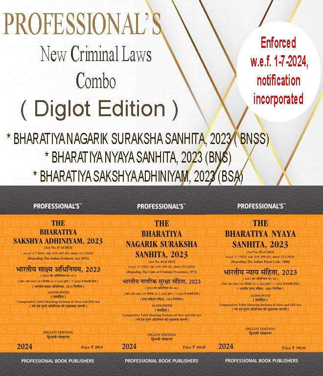 Diglot Edn 3 Acts Combo Professional's डिगलॉट Bharatiya Nagarik Suraksha Sanhita भारतीय नागरिक सुरक्षा संहिता, Bharatiya Nyaya Sanhita भारतीय न्याय संहिता, Bharatiya Sakshya Adhiniyam भारतीय साक्ष्य अधिनियम डिगलॉट बेयर एक्ट, डिगलॉट संस्करण, w.e.f 1-7-2024 Notification Incorporated