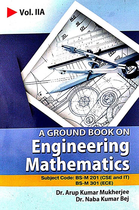 A Ground Book On Engineering Mathematics (Vol- IIA) (English Version) Subject Code- BS-M 201 & BS-M 301