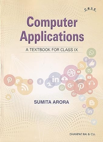 Sumita Arora Class 9th Computer Applications New Edition 2024-25 For CBSE