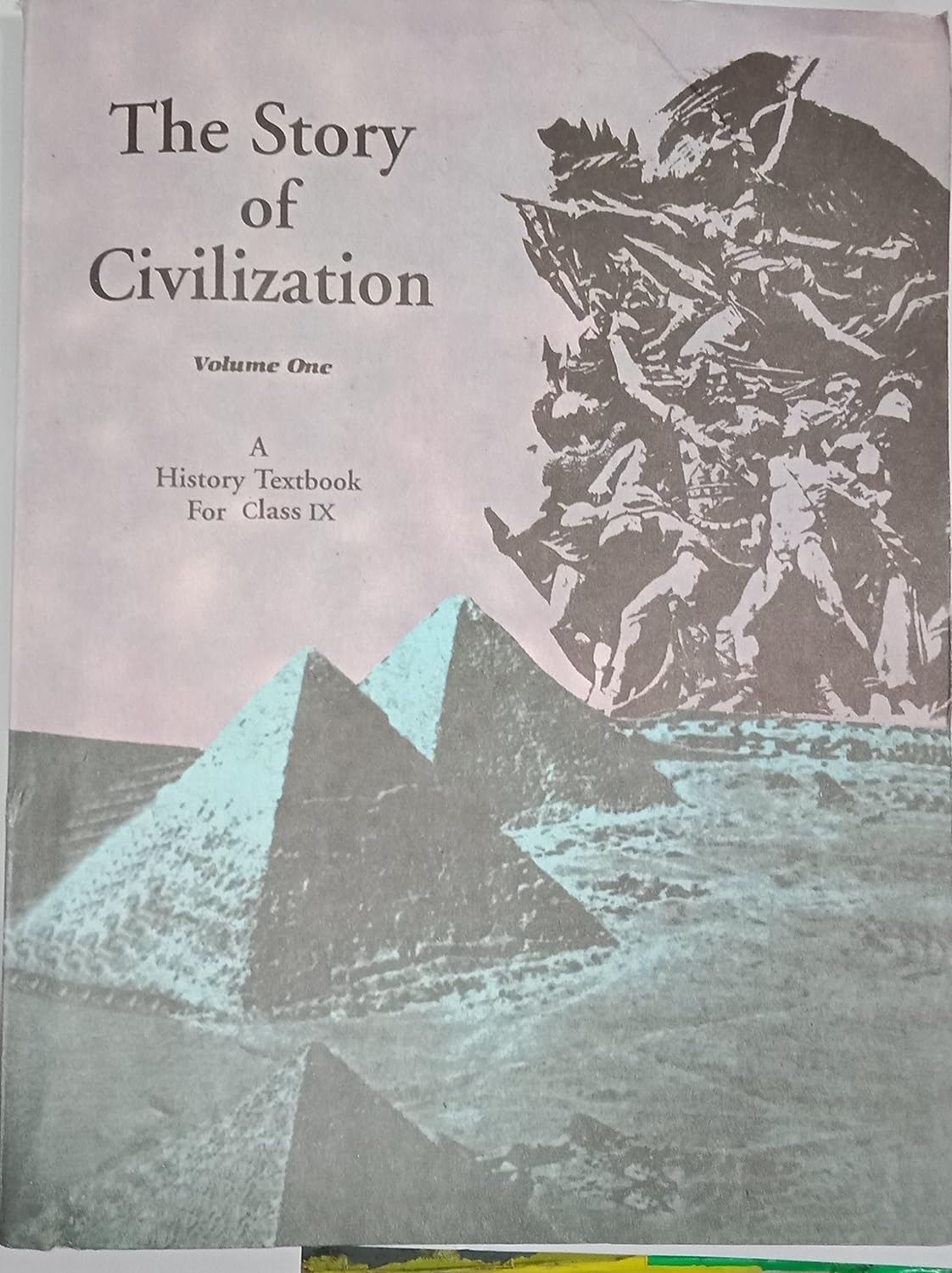 The Story of Civilization Volume One A History Textbbok for Class IX