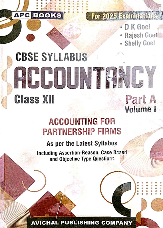 Accountancy Part A Class 12 Volume 1 Book for 2025 Exams Accounting for Partnership Firms Latest Syllabus By D K Goel