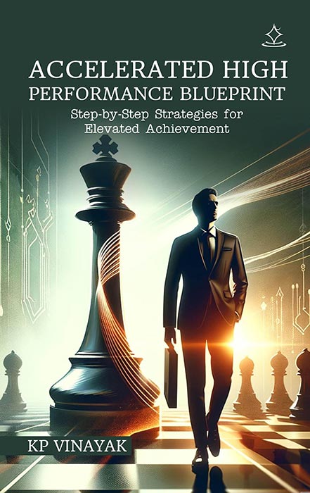 Accelerated High Performance Blueprint - Step-by-Step Strategies for Elevated Achievement