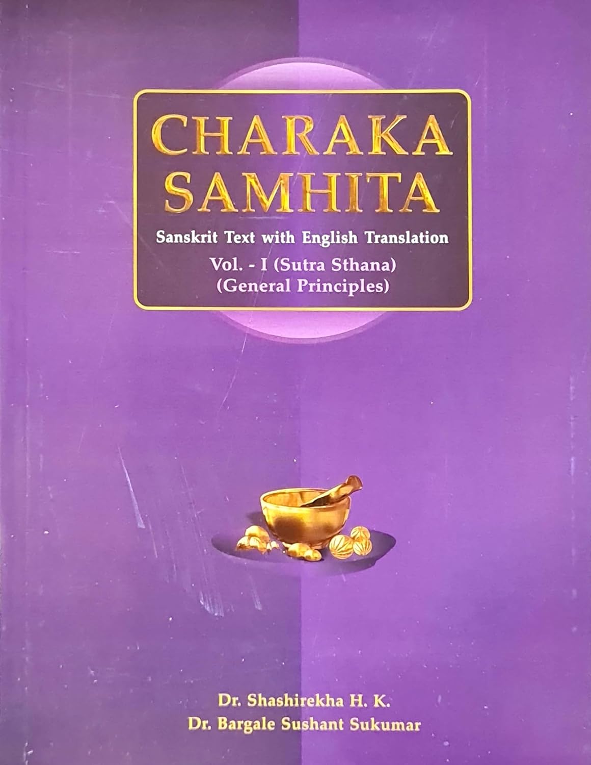 Charak Samhita - Vol 1 - Sutra Sthana (General Principles)