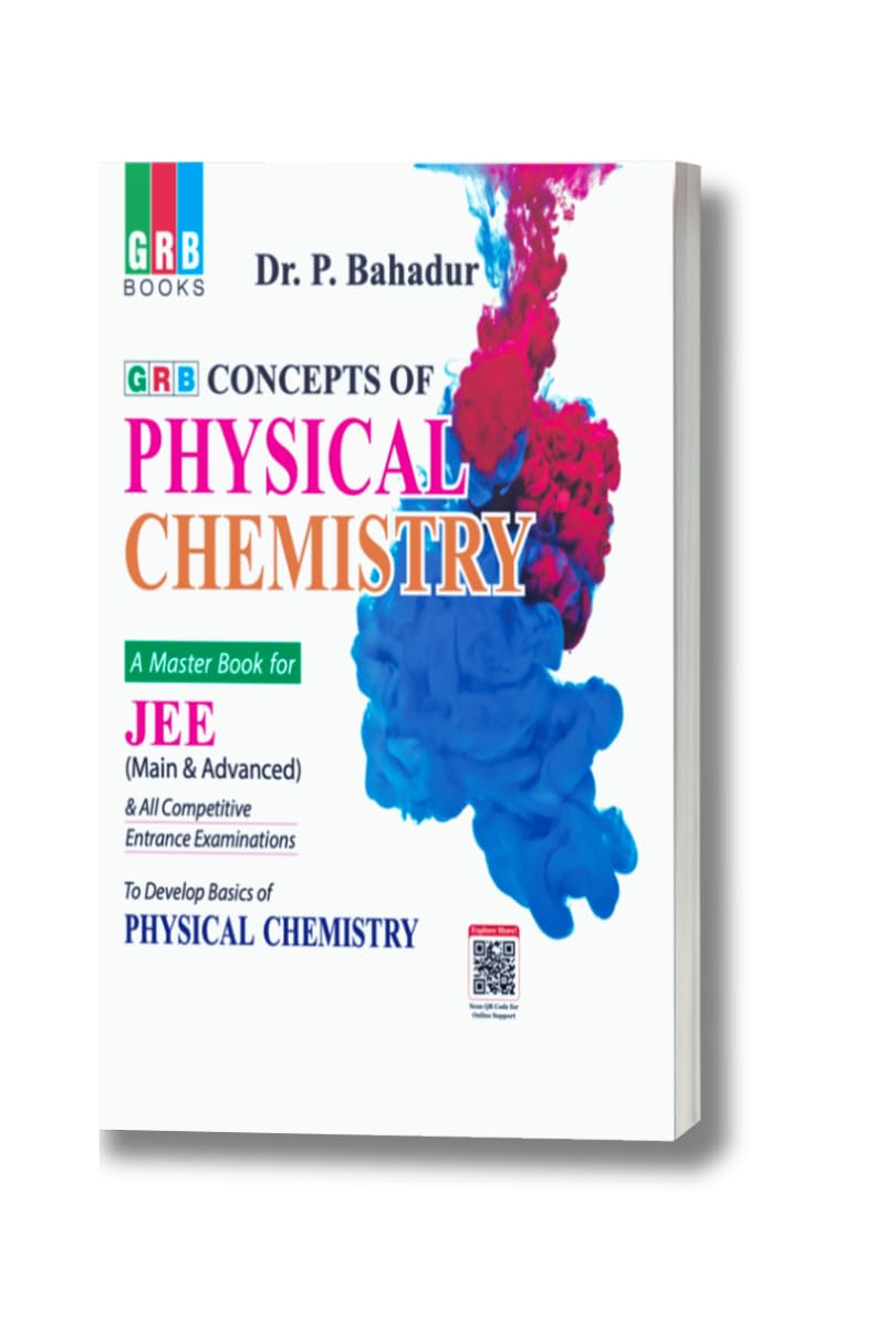 Concepts Of Physical Chemistry - A Master Book For JEE (Main & Advanced) & All Other Competitive Entrance Examinations - To Develop Basics Of Physical Chemistry - Latest Edition