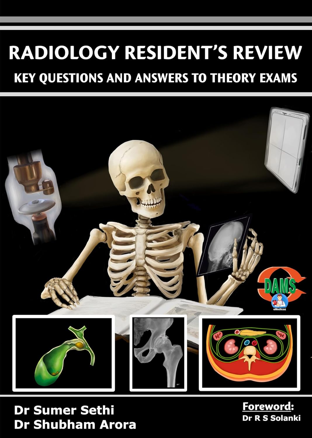 RADIOLOGY RESIDENT’S REVIEW (Key Questions and Answers to Theory Exams)