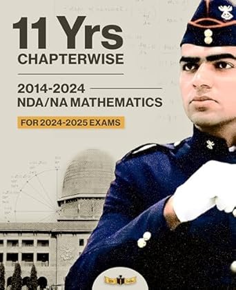 NDA/ NA 11 years Mathematics Topicwise Solved Papers