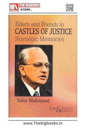 Elders and Friends in Castles of Justice Nostalgic Memories by Tahir Mahmood, Book