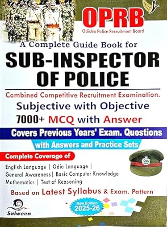 OPRB SUBINSPECTOR OF POLICE IN ODISHA POLICE NEW EDITION SUBJECTIVE & OBJECTIVE 7000+ MCQs With Answers SALWEEN