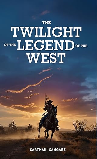 The Twilight of the Legend of the West