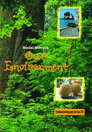 Social Science Our Environment Textbok in Geography for Class-7 Latest Adition 2025 NCERT/CBSC